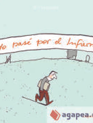 Yo pasé por el Infierno