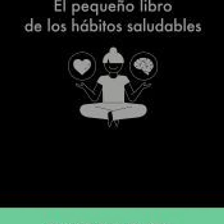 El pequeño libro de los hábitos saludables 1