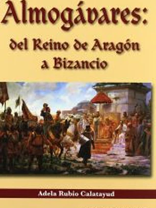 Los almógavares: del reino de Aragón a Bizancio