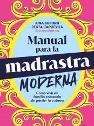Manual de supervivencia para la madrastra moderna
