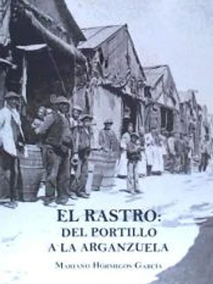 RASTRO,PORTILLO A LA ARGANZUELA