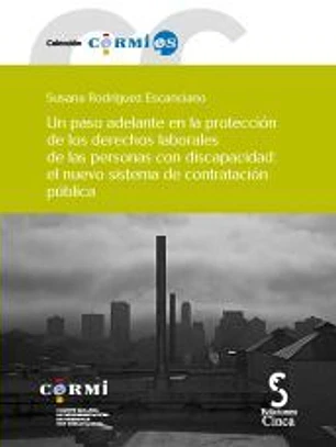 UN PASO ADELANTE EN LA PROTECCIÓN DE LOS DERECHOS LABORALES DE LAS PERSONAS CON DISCAPACIDAD: EL NUEVO SISTEMA DE CONTRATACIÓN PÚBLICA