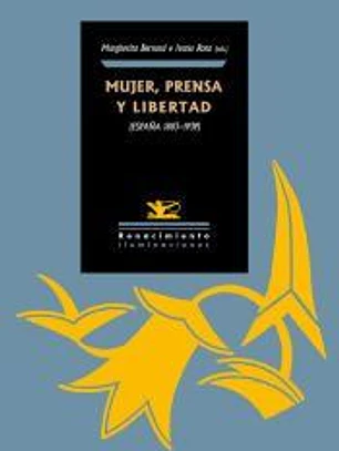 Mujer, prensa y libertad (España 1890-1939)