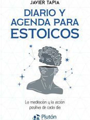 Diario y Agenda para estoicos: La meditación y la acción positiva de cada día