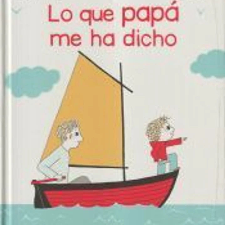 Lo que papá me ha dicho 1
