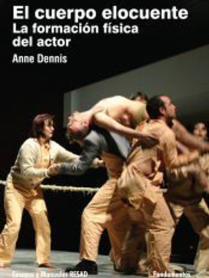 El cuerpo elocuente: la formación física del actor