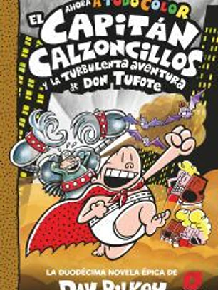 El Capitán Calzoncillos y la turbulenta aventura de don Tufote