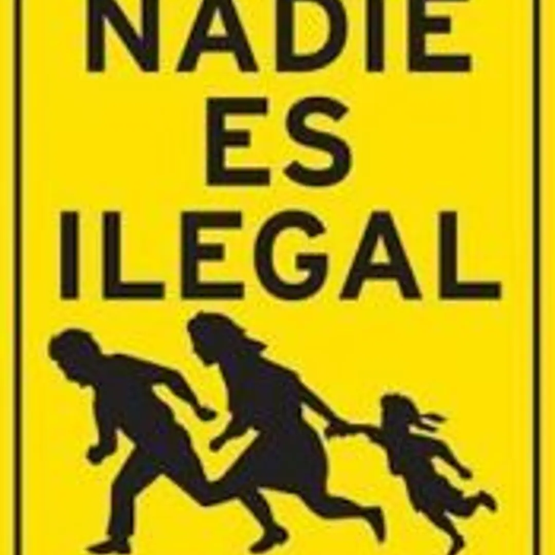 NADIE ES ILEGAL 1