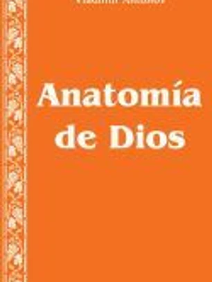Anatomia de Dios: (Coleccion de Articulos)