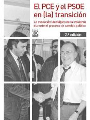 El PC y el PSOE en (la) transición: la evolución ideológica de la izquierda durante el proceso de cambio político