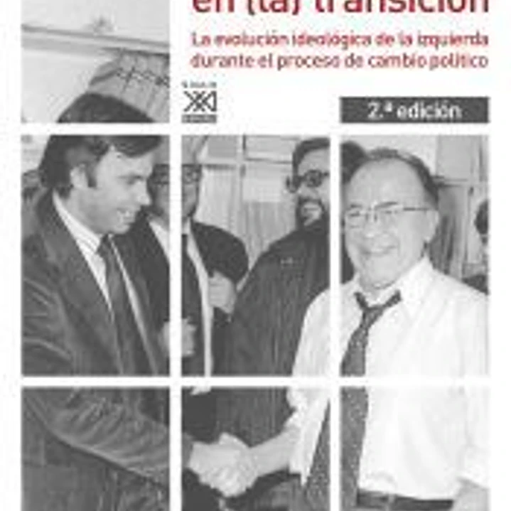 El PC y el PSOE en (la) transición: la evolución ideológica de la izquierda durante el proceso de cambio político 1