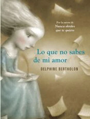 Lo que no sabes de mi amor