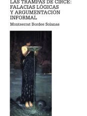 Las trampas de Circe: falacias lógicas y argumentación informal