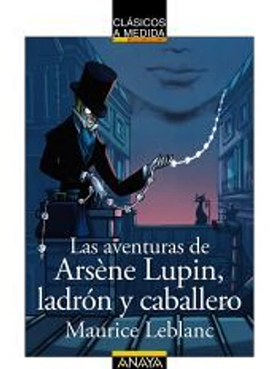 Las aventuras de Arsène Lupin, ladrón y caballero