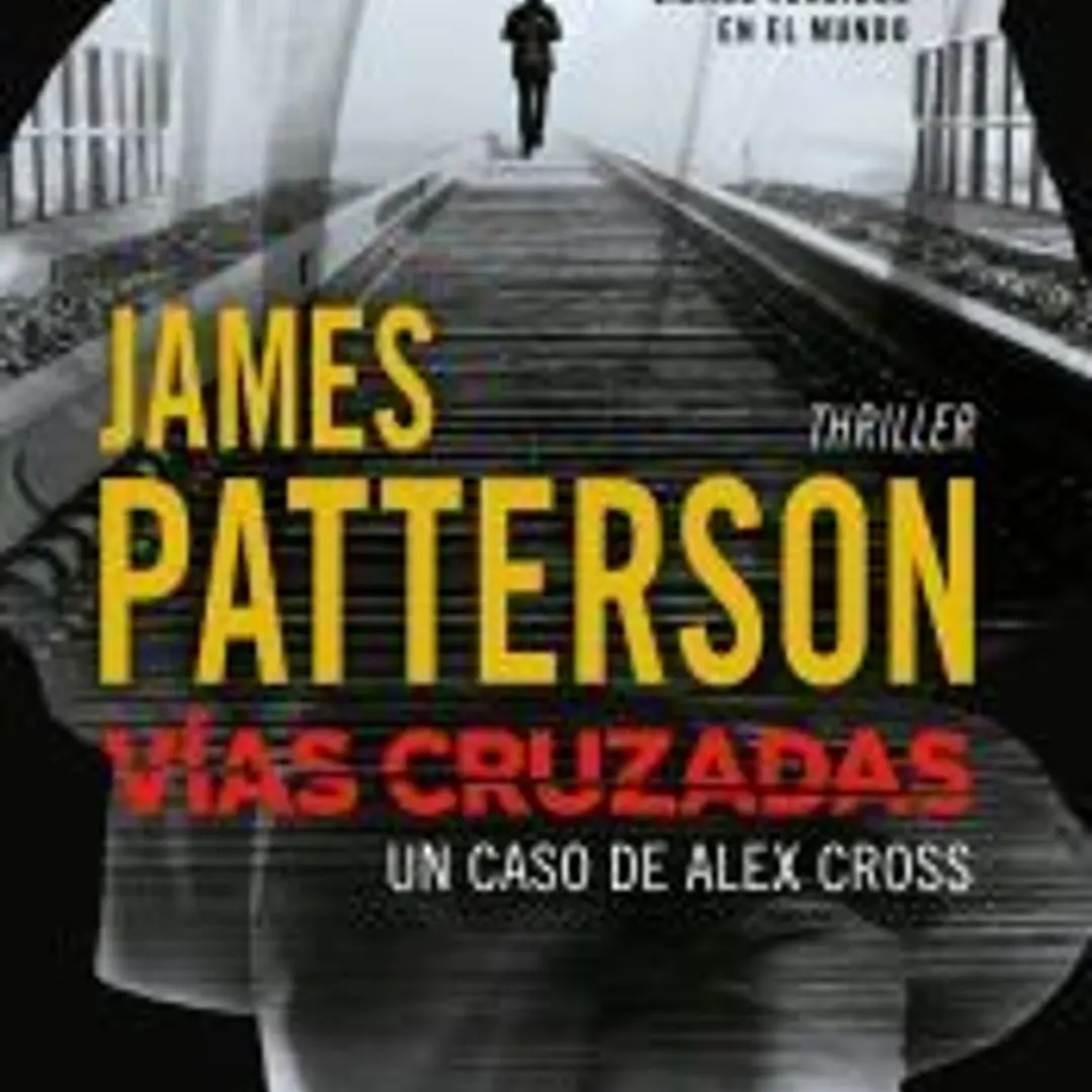 Vías cruzadas: un caso de Alex Cross 1