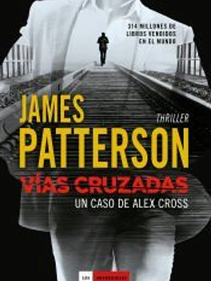 Vías cruzadas: un caso de Alex Cross