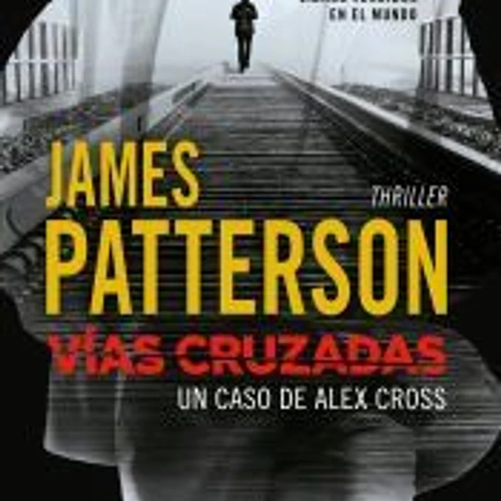 Vías cruzadas: un caso de Alex Cross 1