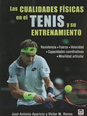 Las Cualidades físicas en el tenis y su entrenamiento