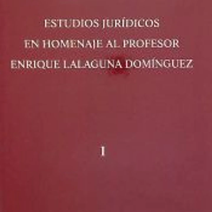 Estudios jurídicos en homenaje al profesor Enrique Lalaguna Domínguez 1