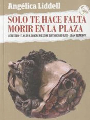 Solo te hace falta morir en la plaza