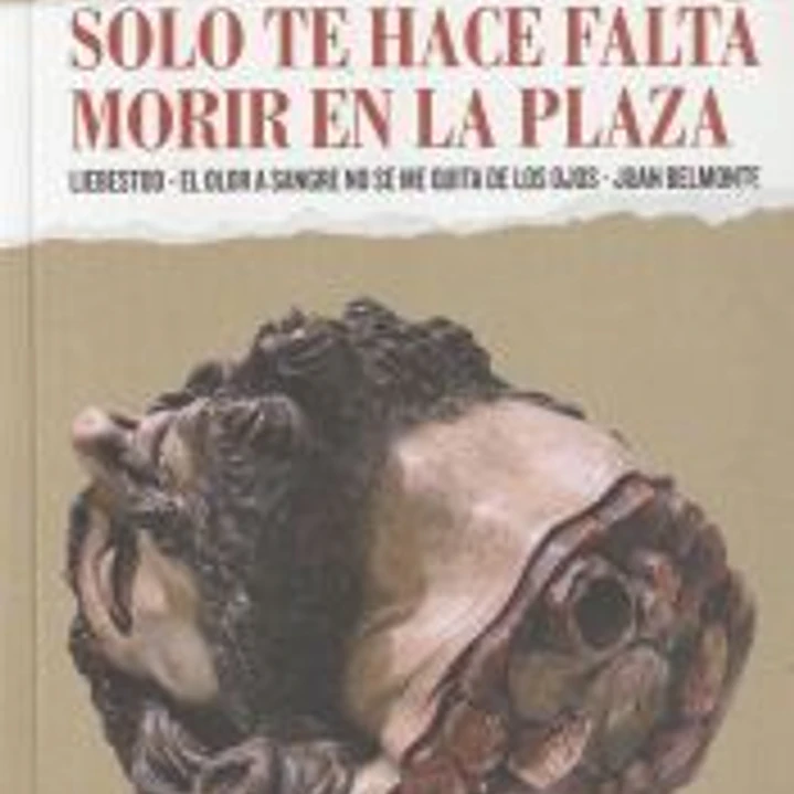 Solo te hace falta morir en la plaza 1