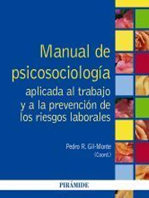 Manual de Psicosociología aplicada al trabajo y a la prevención de los riesgos laborales