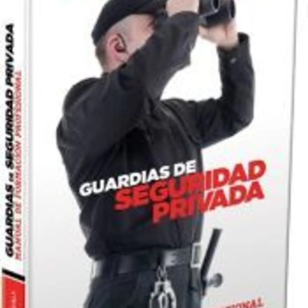 Guardias de seguridad privada. Curso de seguridad y protección 1
