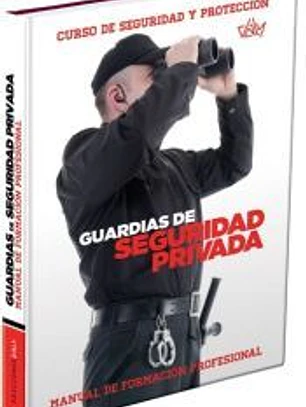 Guardias de seguridad privada. Curso de seguridad y protección