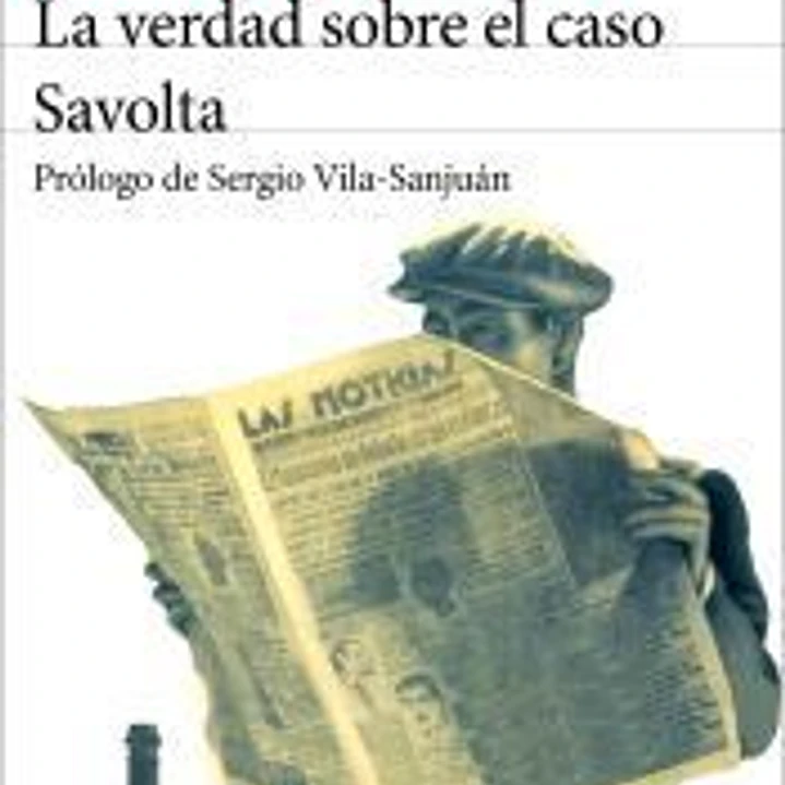 La verdad sobre el caso Savolta 1