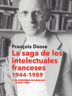 La saga de los intelectuales franceses, 1944-1989