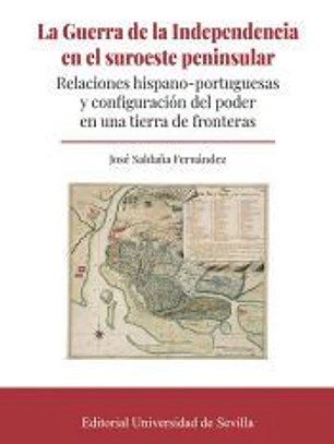 La guerra de la Independencia en el suroeste peninsular