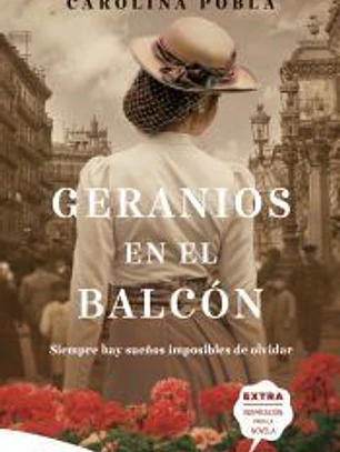 Geranios en el balcón : una historia de ilusiones y renuncias