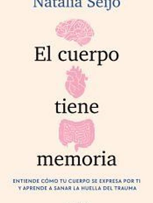 El cuerpo tiene memoria