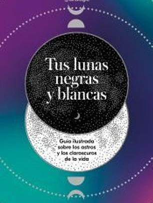 TUS LUNAS NEGRAS Y BLANCAS
