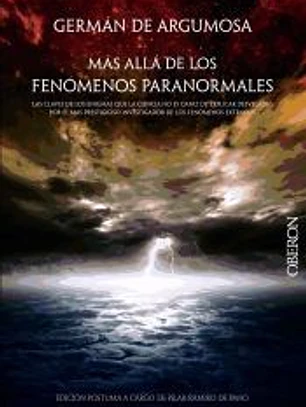 Germán de Argumosa: Más allá de los fenómenos paranormales