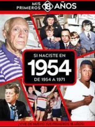 SI NACISTE EN 1954: DE 1954 A 1971