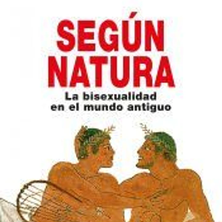Según Natura: La bisexualidad en el mundo antiguo 1