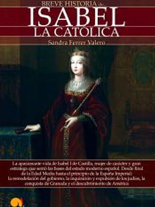 Breve Historia de Isabel la Catolica