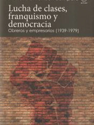 Lucha de clases, franquismo y democracia