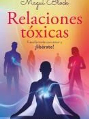 Relaciones Tóxicas / Toxic Relationships