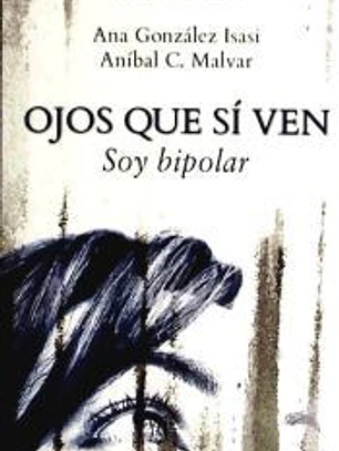 Ojos que si ven. Soy bipolar