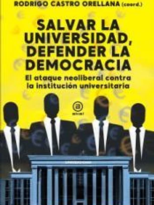 SALVAR LA UNIVERSIDAD, DEFENDER LA DEMOCRACIA