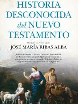 Historia desconocida del Nuevo Testamento
