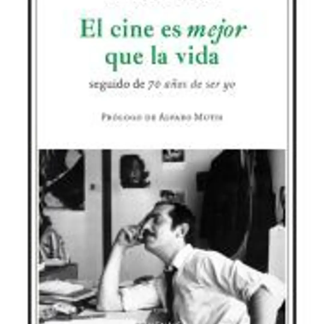 El cine es mejor que la vida 1