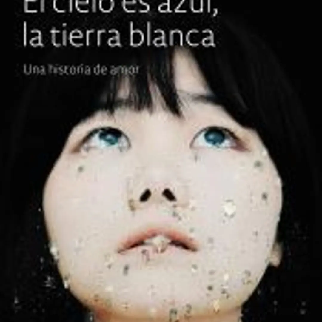 El cielo es azul, la tierra blanca 1