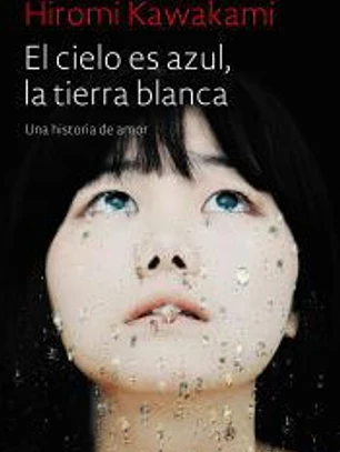 El cielo es azul, la tierra blanca