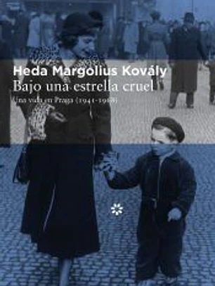 Bajo una estrella cruel: una vida en Praga (1941-1968)