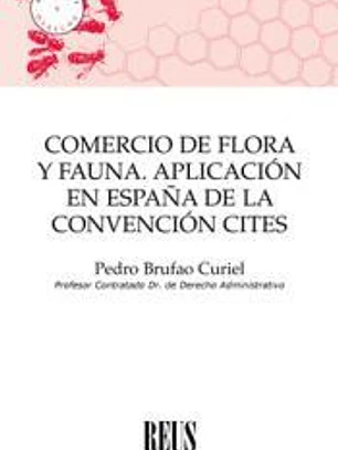Comercio de Flora y Fauna. Aplicación en España de la Convención CITES