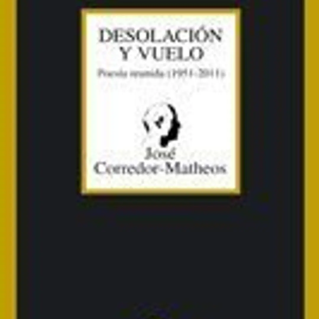 Desolación y vuelo : poesía reunida (1951-2011) 1