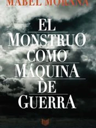 El monstruo como máquina de guerra